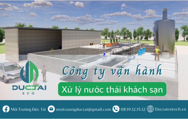 Công ty vận hành xử lý nước thải khách sạn đạt chuẩn xả thải