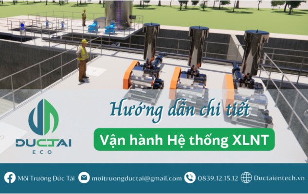 Hướng dẫn vận hành hệ thống xử lý nước thải chi tiết 