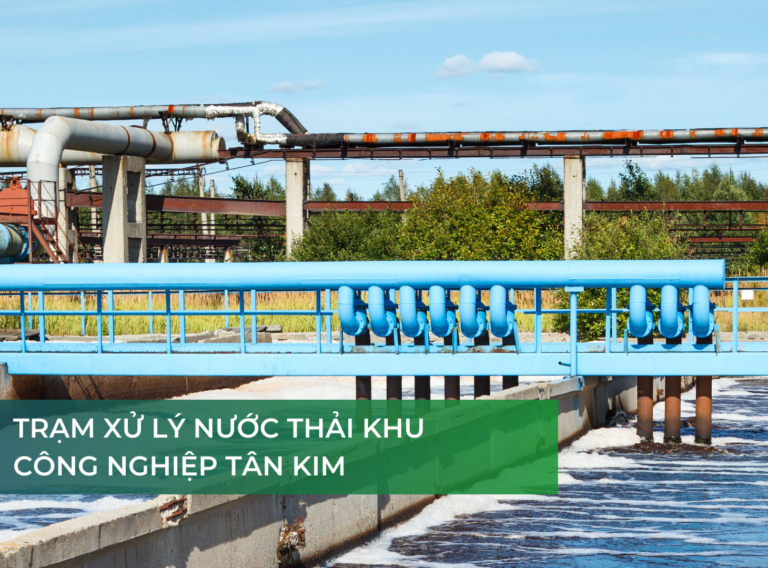 Trạm xử lý nước thải Khu Công Nghiệp Tân Kim Trạm xử lý nước thải Khu Công Nghiệp Tân Kim