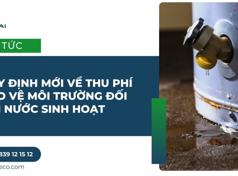 QUY ĐỊNH MỚI VỀ THU PHÍ BẢO VỆ MÔI TRƯỜNG ĐỐI VỚI NƯỚC SINH HOẠT